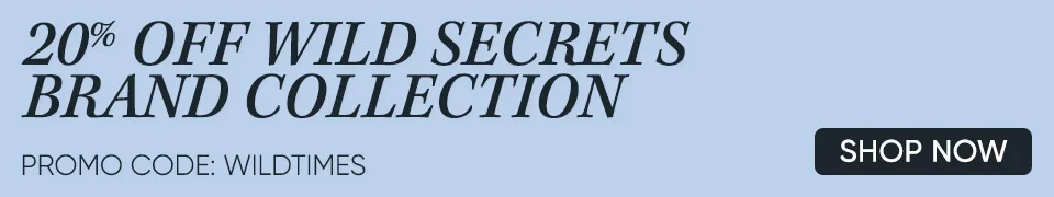 Proof of coupon - Wild Secrets - Wild Secrets brand collection coupon code: [[20% off]] on wild collection